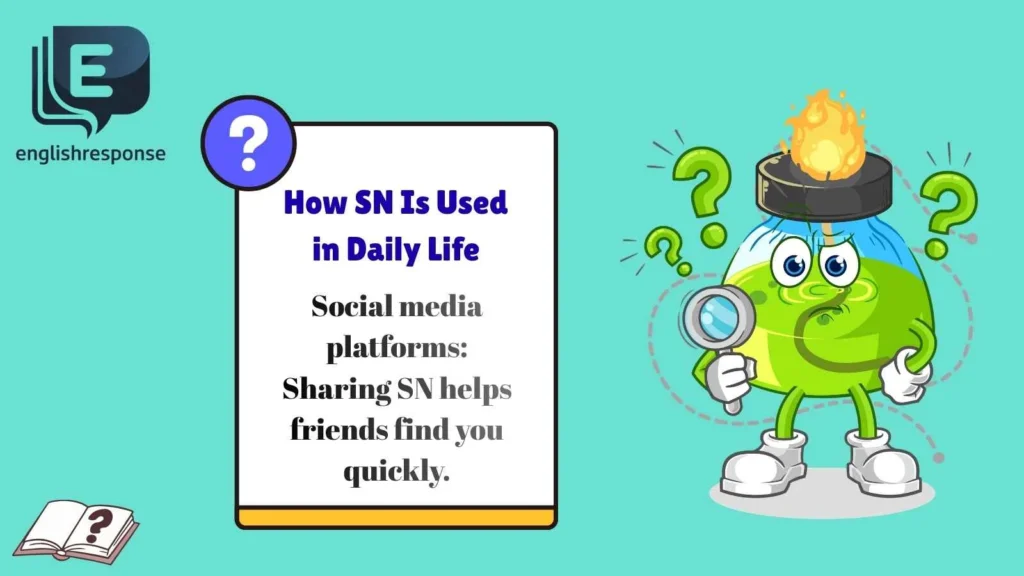 How SN Is Used in Daily Life
