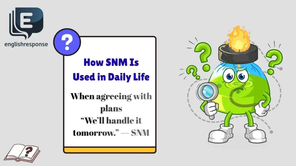How SNM Is Used in Daily Life