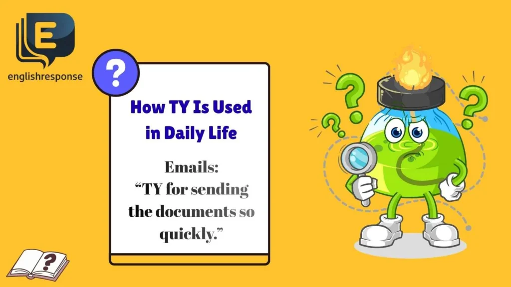 How TY Is Used in Daily Life