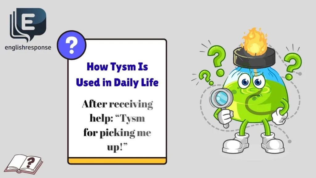 How Tysm Is Used in Daily Life