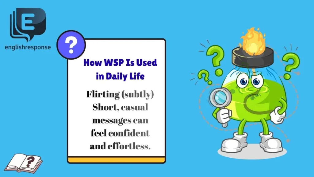 How WSP Is Used in Daily Life