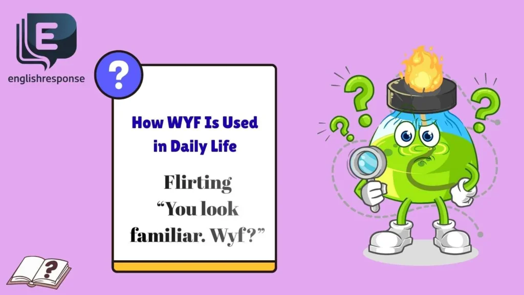 How WYF Is Used in Daily Life