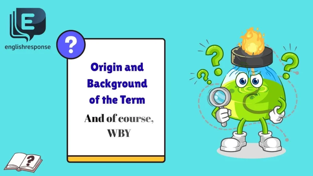 Origin and Background of the Term