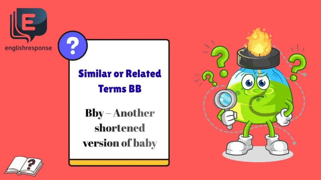 Similar or Related Terms BB