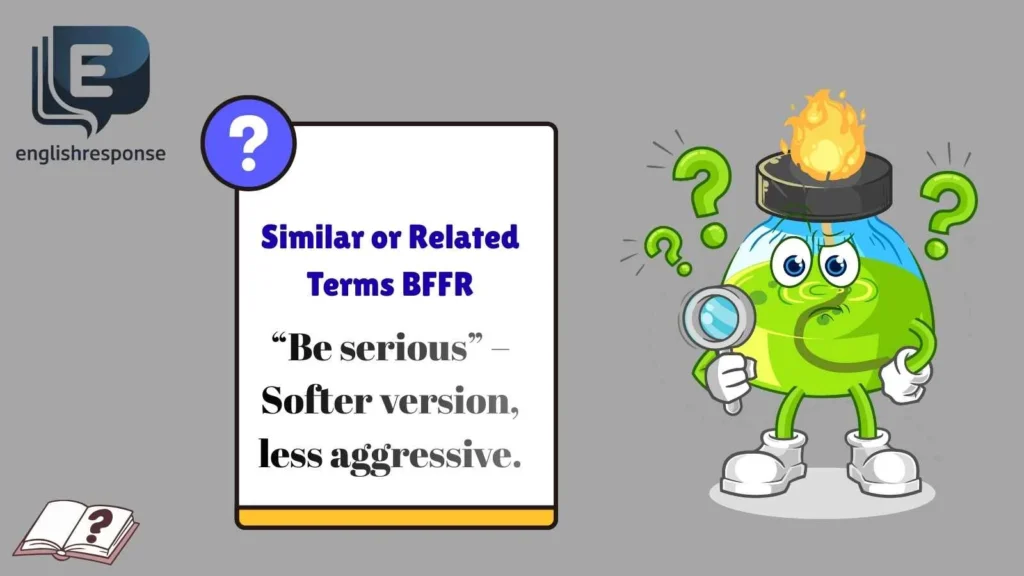 Similar or Related Terms BFFR