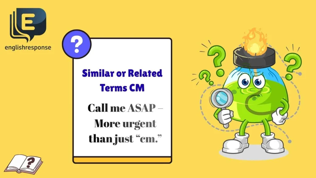 Similar or Related Terms CM