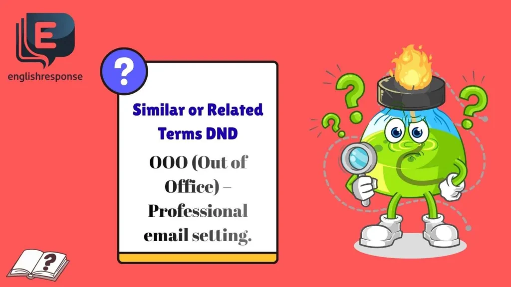 Similar or Related Terms DND