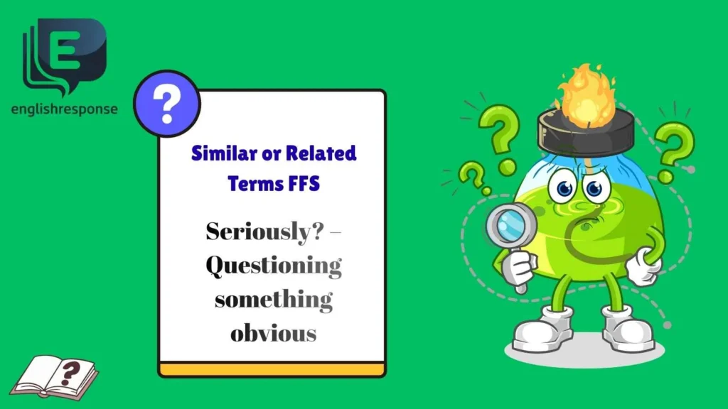 Similar or Related Terms FFS