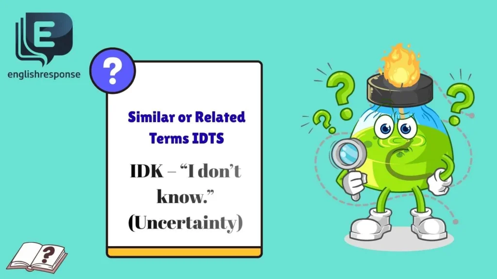 Similar or Related Terms IDTS