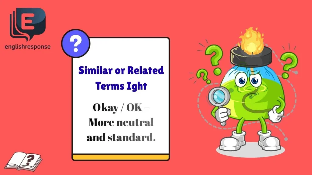 Similar or Related Terms Ight