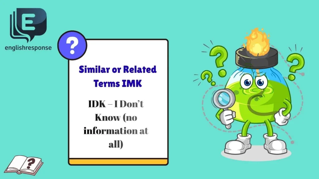 Similar or Related Terms IMK