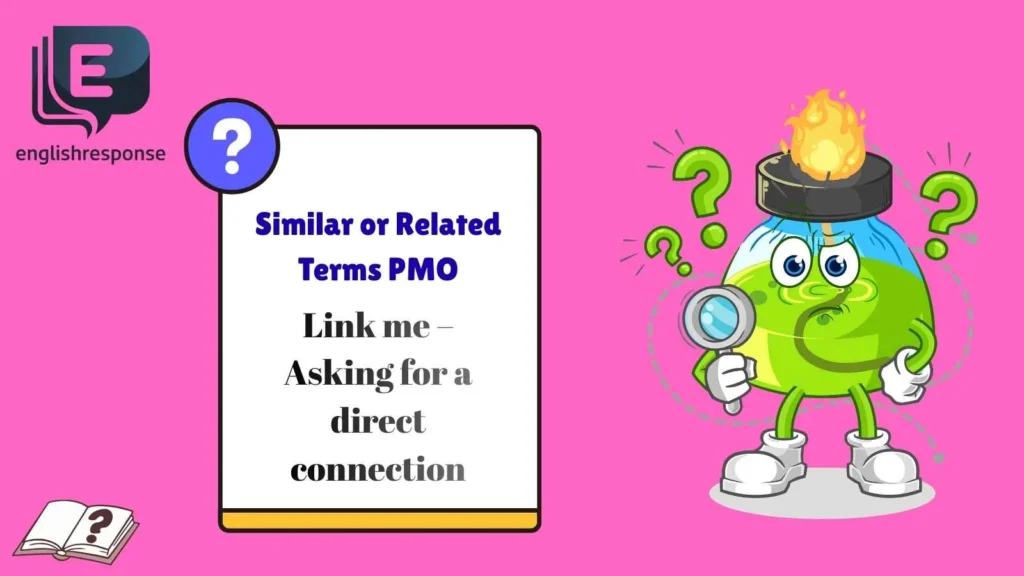 Similar or Related Terms PMO