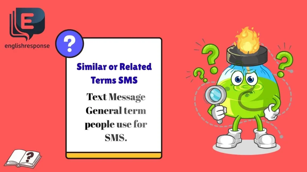 Similar or Related Terms SMS