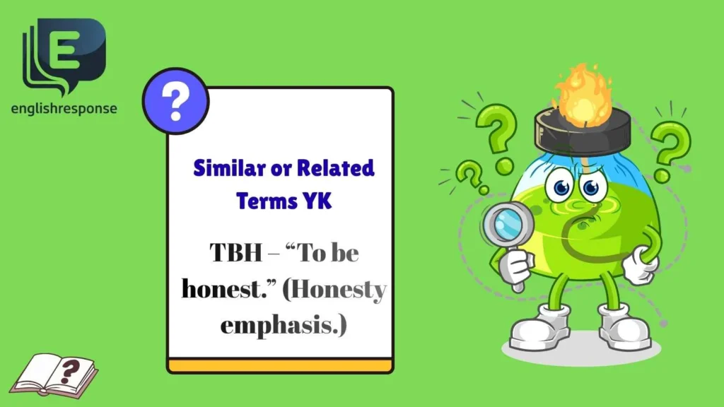 Similar or Related Terms YK