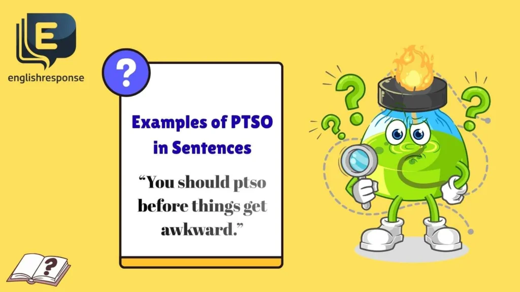 Examples of PTSO in Sentences