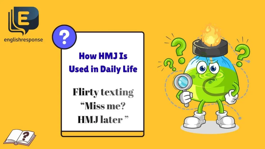 How HMJ Is Used in Daily Life