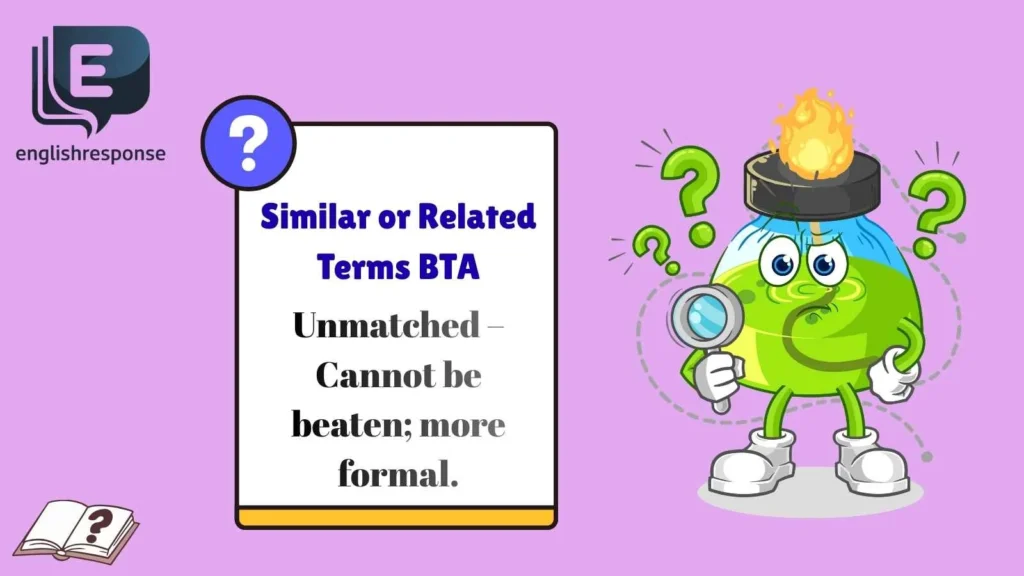 Similar or Related Terms BTA