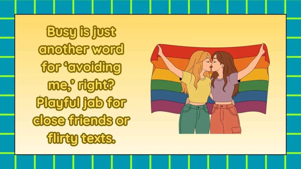 Witty Comebacks When Someone Says They're Too Busy