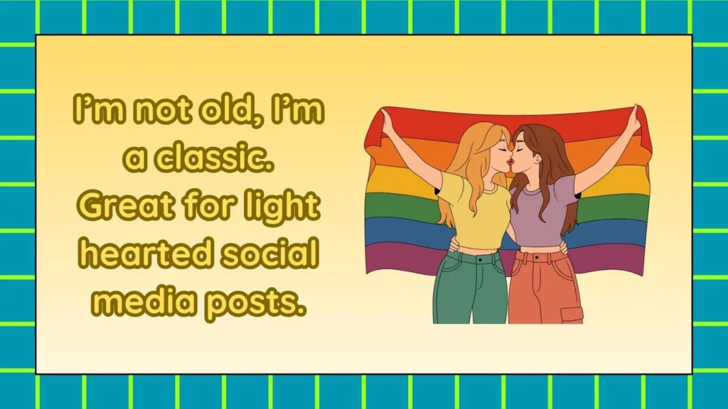 Funny Responses To Being Called Old