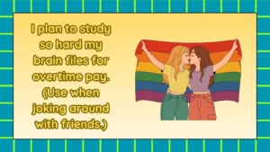 Clever Comebacks When Someone Says Study Hard