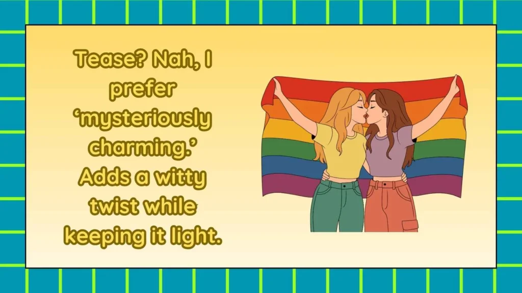 How to Respond to Being Called a Tease