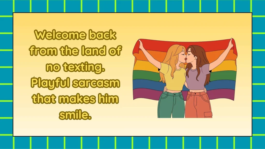 How to Respond When He Finally Texts You Back