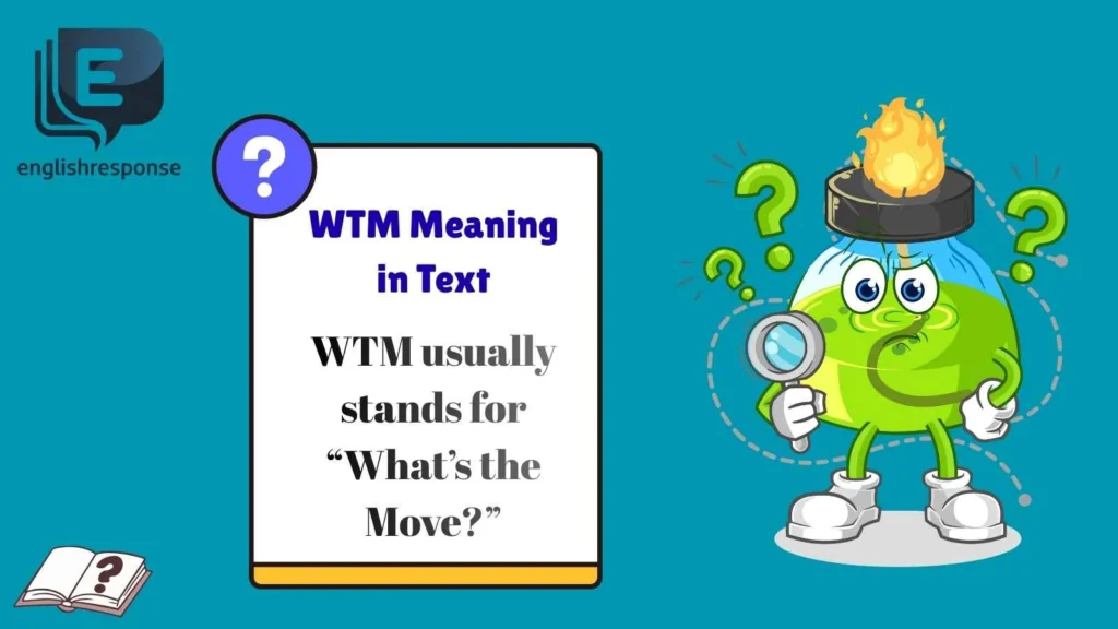 WTM Meaning in Text