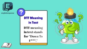 DTF Meaning in Text