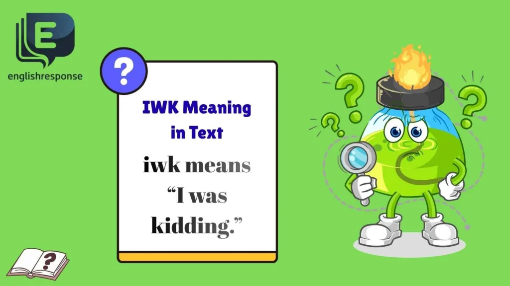 IWK Meaning in Text