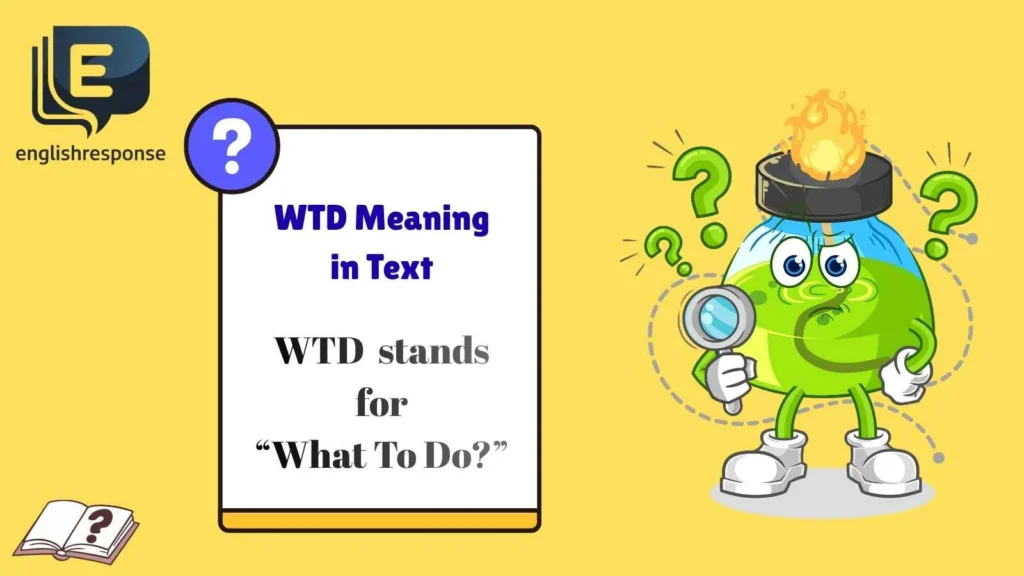 WTD Meaning in Text